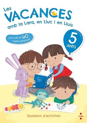 VACANCES AMB LA LARA, EN LLUC I EN LLUIS 5 ANYS, LES | 9788466143738 | RUIZ GARCÍA, MARÍA JESÚS | Llibreria La Gralla | Llibreria online de Granollers