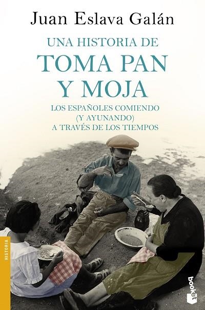 HISTORIA DE TOMA PAN Y MOJA, UNA  | 9788408185567 | ESLAVA GALÁN, JUAN | Llibreria La Gralla | Librería online de Granollers