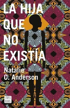 HIJA QUE NO EXISTÍA, LA  | 9788408187912 | C. ANDERSON, NATALIE | Llibreria La Gralla | Llibreria online de Granollers