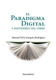 PARADIGMA DIGITAL Y SOSTENIBLE DEL LIBRO, EL | 9788492755493 | GIL, MANUEL; RODRÍGUEZ, JOAQUÍN | Llibreria La Gralla | Llibreria online de Granollers