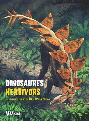 DINOSAURES HERBIVORS  | 9788468254623 | CESSA, ANNA; GARCÍA MORA, ROMÁN | Llibreria La Gralla | Llibreria online de Granollers