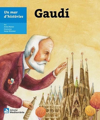 UN MAR D'HISTÒRIES  GAUDÍ | 9788499795140 | MANSO, ANNA | Llibreria La Gralla | Llibreria online de Granollers