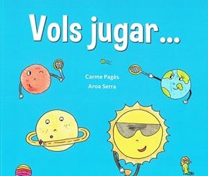 VOLS JUGAR... | 9788415885610 | PAGÈS, CARME | Llibreria La Gralla | Llibreria online de Granollers