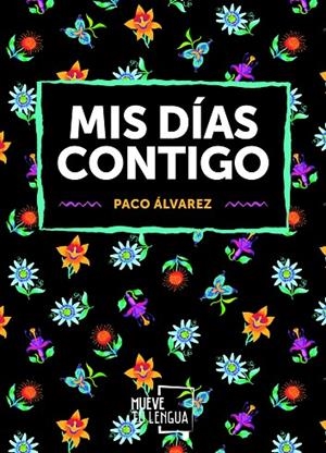 MIS DÍAS CONTIGO | 9788417284138 | ALVAREZ, PACO | Llibreria La Gralla | Llibreria online de Granollers