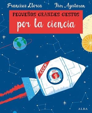 PEQUEÑOS GRANDES GESTOS POR LA CIENCIA | 9788490654330 | LLORCA, FRANCISCO | Llibreria La Gralla | Librería online de Granollers
