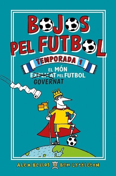 BOJOS PEL FUTBOL. TEMPORADA 1 | 9788417167905 | BELLOS, ALEX / LYTTLETON, BEN | Llibreria La Gralla | Llibreria online de Granollers