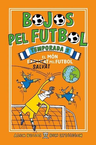 BOJOS PEL FUTBOL. TEMPORADA 2 | 9788417167912 | BELLOS, ALEX / LYTTLETON, BEN | Llibreria La Gralla | Llibreria online de Granollers