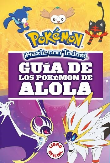 GUÍA DE LOS POKÉMON DE ALOLA (COLECCIÓN POKÉMON) | 9788490439654 | VV.AA | Llibreria La Gralla | Llibreria online de Granollers