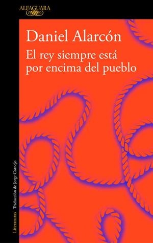 REY SIEMPRE ESTÁ POR ENCIMA DEL PUEBLO (EDICIÓN AMPLIADA), EL | 9788420433066 | ALARCÓN, DANIEL | Llibreria La Gralla | Llibreria online de Granollers