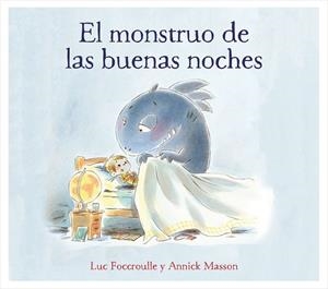 MONSTRUO DE LAS BUENAS NOCHES, EL | 9788448850760 | FOCCROULLE, LUC/MASSON, ANNICK | Llibreria La Gralla | Librería online de Granollers