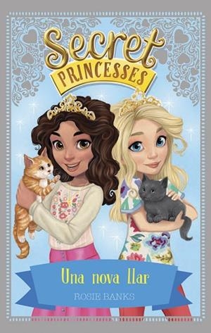 SECRET PRINCESSES 7. UNA NOVA LLAR | 9788424662240 | BANKS, ROSIE | Llibreria La Gralla | Librería online de Granollers