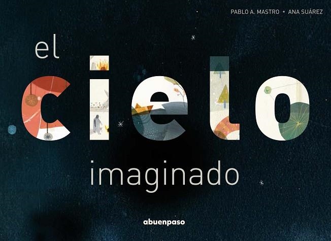 CIELO IMAGINADO, EL  | 9788494744679 | A. MASTRO, PABLO | Llibreria La Gralla | Librería online de Granollers