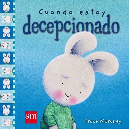 CUANDO ESTOY DECEPCIONADO | 9788491072645 | MORONEY, TRACEY | Llibreria La Gralla | Librería online de Granollers