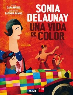 SONIA DELAUNAY UNA VIDA DE COLOR | 9788491072997 | MANES, CARA | Llibreria La Gralla | Llibreria online de Granollers