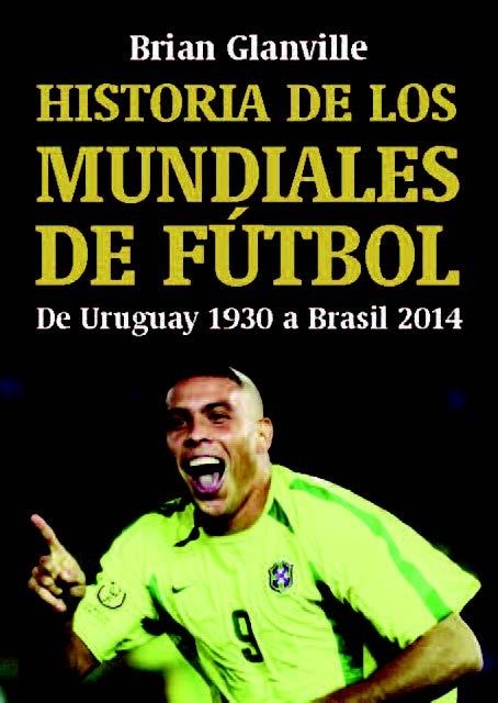 HISTORIA DE LOS MUNDIALES DE FÚTBOL | 9788494779664 | GLANVILLE, BRIAN  | Llibreria La Gralla | Llibreria online de Granollers