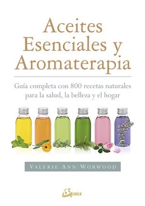 ACEITES ESENCIALES Y AROMATERAPIA | 9788484456049 | WORWOOD, VALERIE ANN | Llibreria La Gralla | Librería online de Granollers