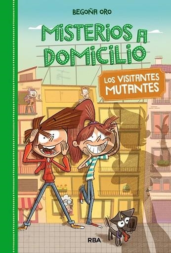 MISTERIOS A DOMICILIO 4. VISITANTES MUTANTES | 9788427209848 | ORO , BEGOÑA | Llibreria La Gralla | Librería online de Granollers