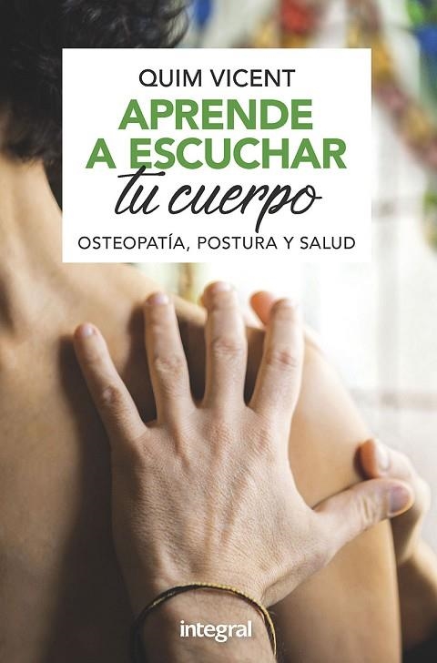 APRENDE A ESCUCHAR TU CUERPO | 9788491181408 | VICENT, QUIM | Llibreria La Gralla | Librería online de Granollers