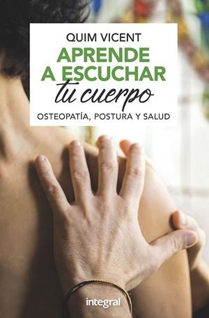 APRENDE A ESCUCHAR TU CUERPO | 9788491181408 | VICENT, QUIM | Llibreria La Gralla | Librería online de Granollers