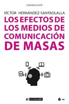 EFECTOS DE LOS MEDIOS DE COMUNICACIÓN DE MASAS, LOS  | 9788491800743 | HERNÁNDEZ-SANTAOLALLA, VÍCTOR | Llibreria La Gralla | Librería online de Granollers