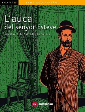 AUCA DEL SENYOR ESTEVE, L' | 9788417406011 | RUSIÑOL, SANTIAGO | Llibreria La Gralla | Llibreria online de Granollers