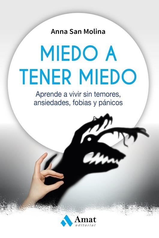 MIEDO A TENER MIEDO | 9788417208226 | SAN MOLINA, ANNA MARIA | Llibreria La Gralla | Librería online de Granollers