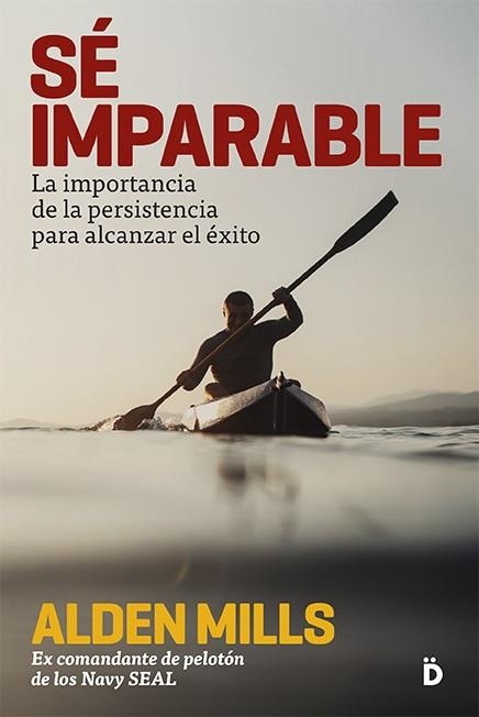 SÉ IMPARABLE | 9788494628962 | MILLS, ALDEN | Llibreria La Gralla | Llibreria online de Granollers