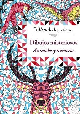 TALLER DE LA CALMA. DIBUJOS MISTERIOSOS. ANIMALES Y NÚMEROS | 9788469624135 | VVAA | Llibreria La Gralla | Librería online de Granollers