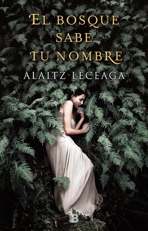 BOSQUE SABE TU NOMBRE, EL | 9788466662925 | LECEAGA, ALAITZ | Llibreria La Gralla | Librería online de Granollers