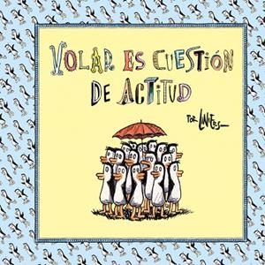 VOLAR ES CUESTIÓN DE ACTITUD | 9788466342261 | LINIERS | Llibreria La Gralla | Llibreria online de Granollers