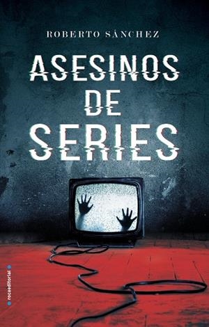 ASESINOS DE SERIES | 9788417092894 | SÁNCHEZ, ROBERTO | Llibreria La Gralla | Librería online de Granollers