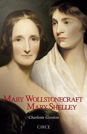 MARY WOLLSTONECRAFT MARY SHELLEY | 9788477653127 | GORDON, CHARLOTTE | Llibreria La Gralla | Llibreria online de Granollers