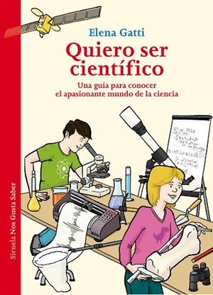 QUIERO SER CIENTÍFICO | 9788417454005 | GATTI, ELENA | Llibreria La Gralla | Librería online de Granollers