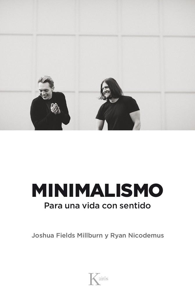 MINIMALISMO | 9788499886329 | FIELDS MILLBURN, JOSHUA; NICODEMUS, RYAN | Llibreria La Gralla | Llibreria online de Granollers
