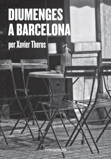 DIUMENGES A BARCELONA | 9788417188412 | THEROS, XAVIER | Llibreria La Gralla | Llibreria online de Granollers