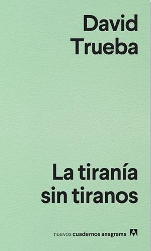 TIRANÍA SIN TIRANOS, LA | 9788433916204 | TRUEBA, DAVID | Llibreria La Gralla | Llibreria online de Granollers