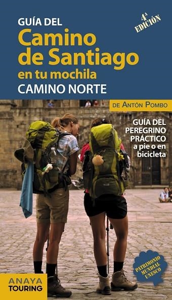 GUIA DEL CAMINO DE SANTIAGO EN TU MOCHILA 2018. CAMINO DEL NORTE. ANAYA TOURING | 9788491581017 | POMBO RODRÍGUEZ, ANTÓN | Llibreria La Gralla | Librería online de Granollers