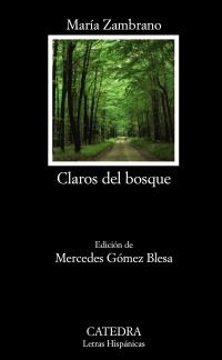 CLAROS DEL BOSQUE (LETRAS HISPÁNICAS) | 9788437628752 | ZAMBRANO, MARÍA | Llibreria La Gralla | Llibreria online de Granollers