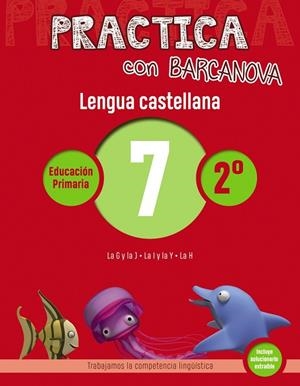 C. PRACTICA LENGUA CASTELLANA 7 2 PRIMARIA | 9788448945329 | CAMPS, MONTSE/SERRA, LLUÏSA | Llibreria La Gralla | Llibreria online de Granollers