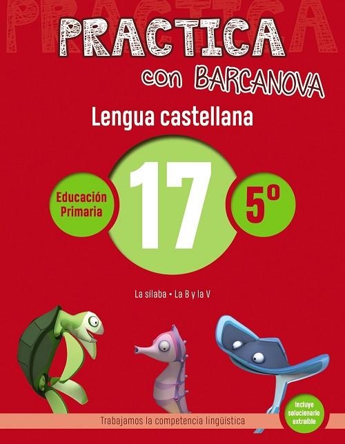 C. PRACTICA LENGUA CASTELLANA 17 5 PRIMARIA | 9788448945428 | CAMPS, MONTSE/SERRA, LLUÏSA | Llibreria La Gralla | Llibreria online de Granollers