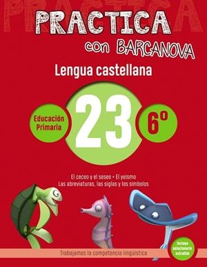 C. PRACTICA LENGUA CASTELLANA 23 6 PRIMARIA | 9788448945480 | CAMPS, MONTSE/SERRA, LLUÏSA | Llibreria La Gralla | Llibreria online de Granollers