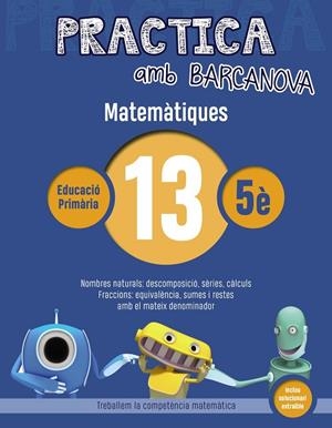 Q. PRACTICA MATEMÀTIQUES 13 5E PRIMARIA | 9788448945626 | Llibreria La Gralla | Llibreria online de Granollers