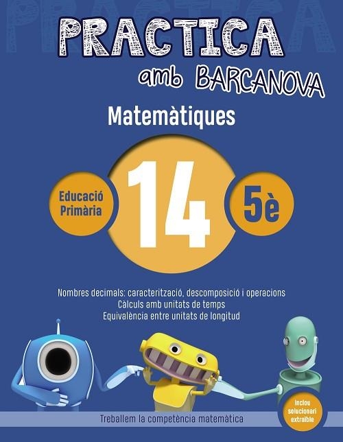 Q. PRACTICA MATEMÀTIQUES 14 5E PRIMARIA | 9788448945633 | Llibreria La Gralla | Llibreria online de Granollers