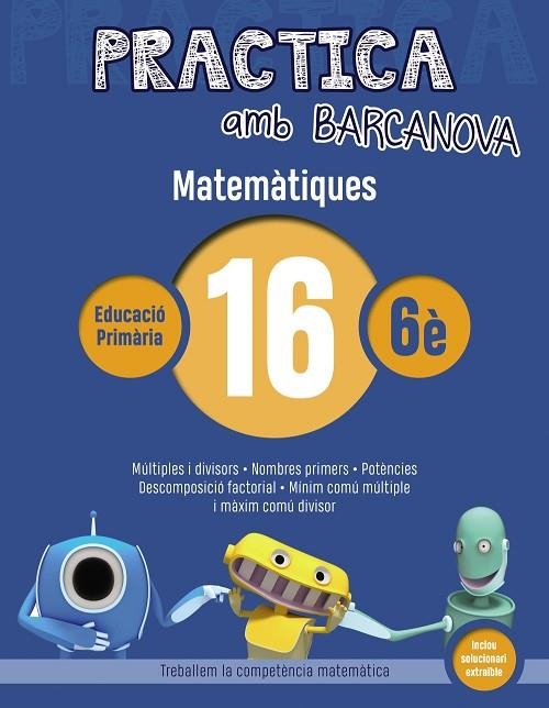 Q. PRACTICA MATEMÀTIQUES 16 6E PRIMARIA | 9788448945657 | Llibreria La Gralla | Llibreria online de Granollers