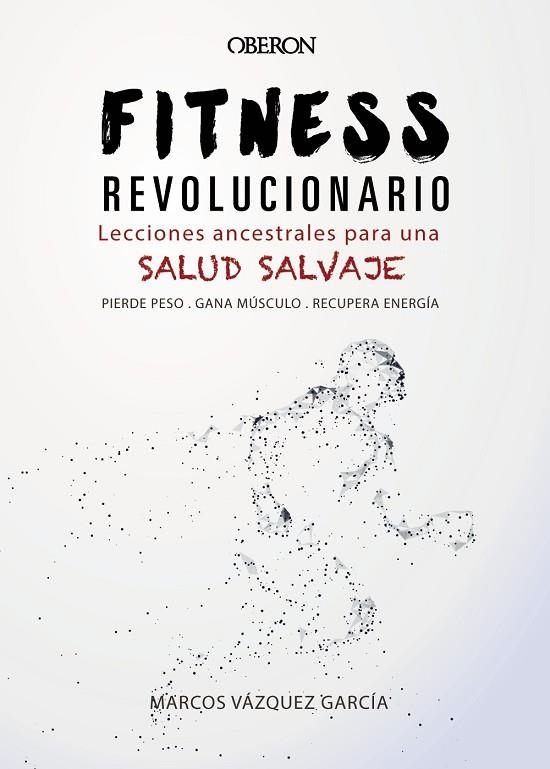 FITNESS REVOLUCIONARIO | 9788441540194 | VÁZQUEZ GARCÍA, MARCOS | Llibreria La Gralla | Llibreria online de Granollers