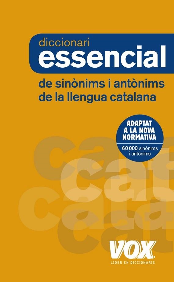 DICCIONARI ESSENCIAL DE SINÒNIMS I ANTÒNIMS DE LA LLENGUA CATALANA | 9788499742373 | VOX | Llibreria La Gralla | Llibreria online de Granollers