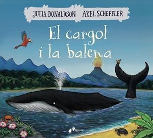 CARGOL I LA BALENA, EL | 9788499069074 | DONALDSON, JULIA | Llibreria La Gralla | Librería online de Granollers