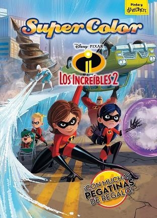 INCREÍBLES 2. SUPERCOLOR, LOS | 9788416917617 | VVAA | Llibreria La Gralla | Librería online de Granollers