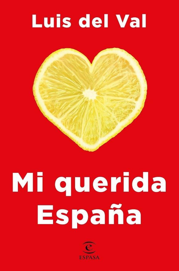 MI QUERIDA ESPAÑA | 9788467052411 | VAL, LUIS DEL | Llibreria La Gralla | Librería online de Granollers