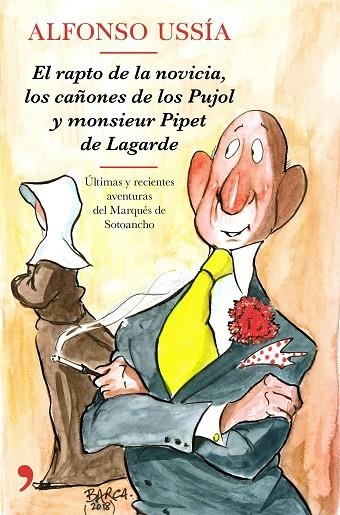 RAPTO DE LA NOVICIA, LOS CAÑONES DE LOS PUJOL Y MONSIEUR PIPET DE LAGARDE, EL  | 9788499986258 | USSÍA, ALFONSO | Llibreria La Gralla | Librería online de Granollers